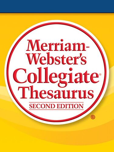 Merriam-Webster’s Collegiate Thesaurus, 2nd Edition