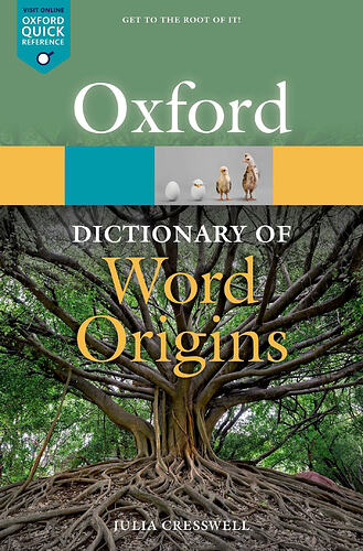 Oxford Dictionary of Word Origins, 3rd edition