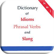 Dictionary of Idioms, Phrasal Verbs and Slang