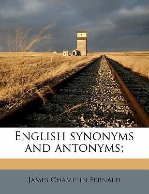 Fernald's English Synonyms and Antonyms